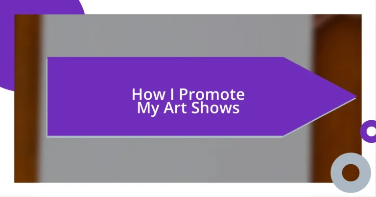 How I Promote My Art Shows