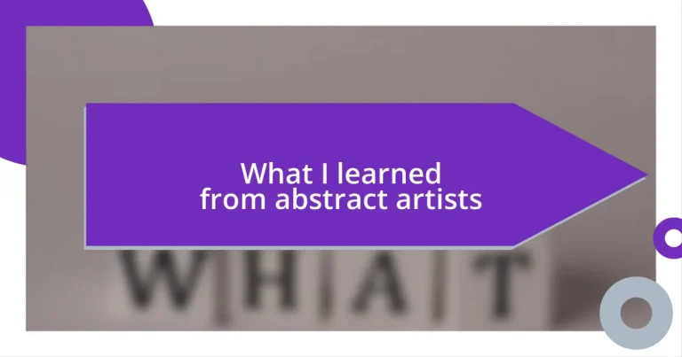 What I learned from abstract artists