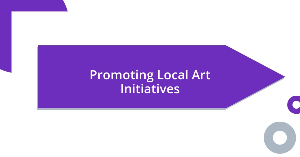 Promoting Local Art Initiatives